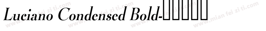Luciano Condensed Bold字体转换
